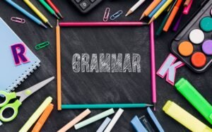 Key English Grammar Rules Needed for IELTS 7+